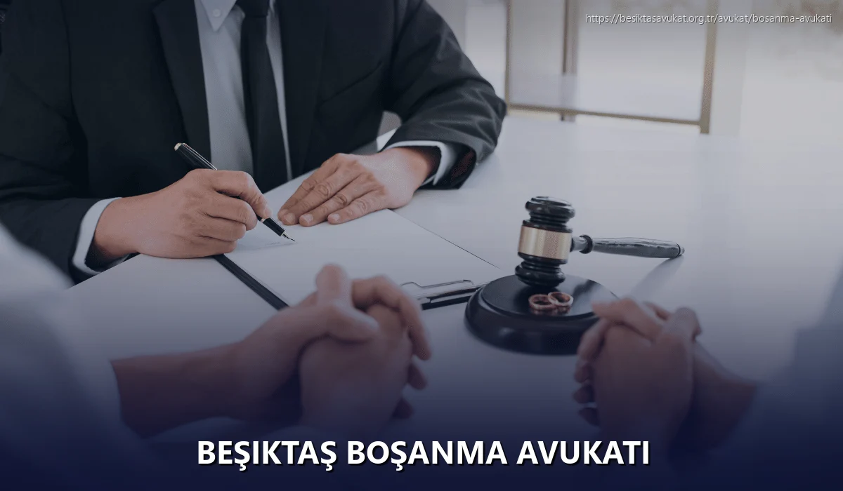 Beşiktaş Boşanma Avukatı