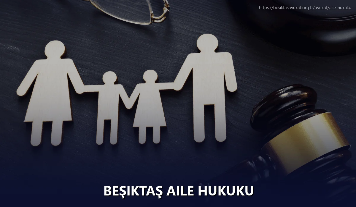 Beşiktaş Aile Hukuku