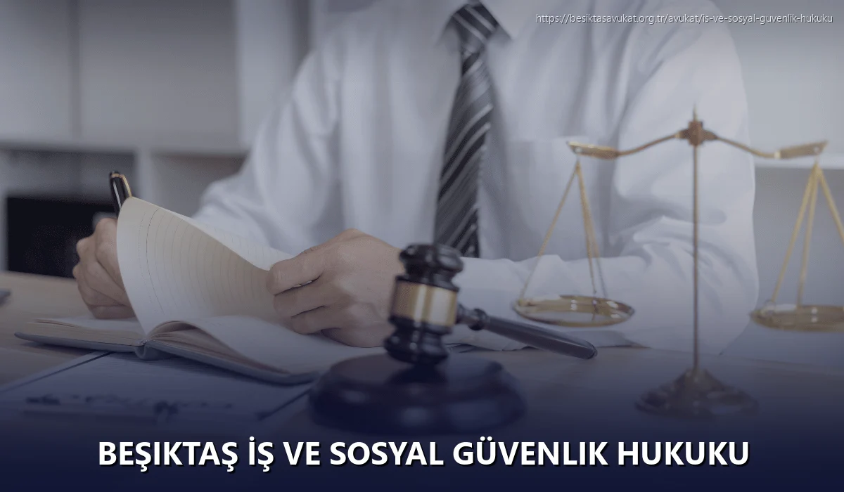 Beşiktaş İş ve Sosyal Güvenlik Hukuku