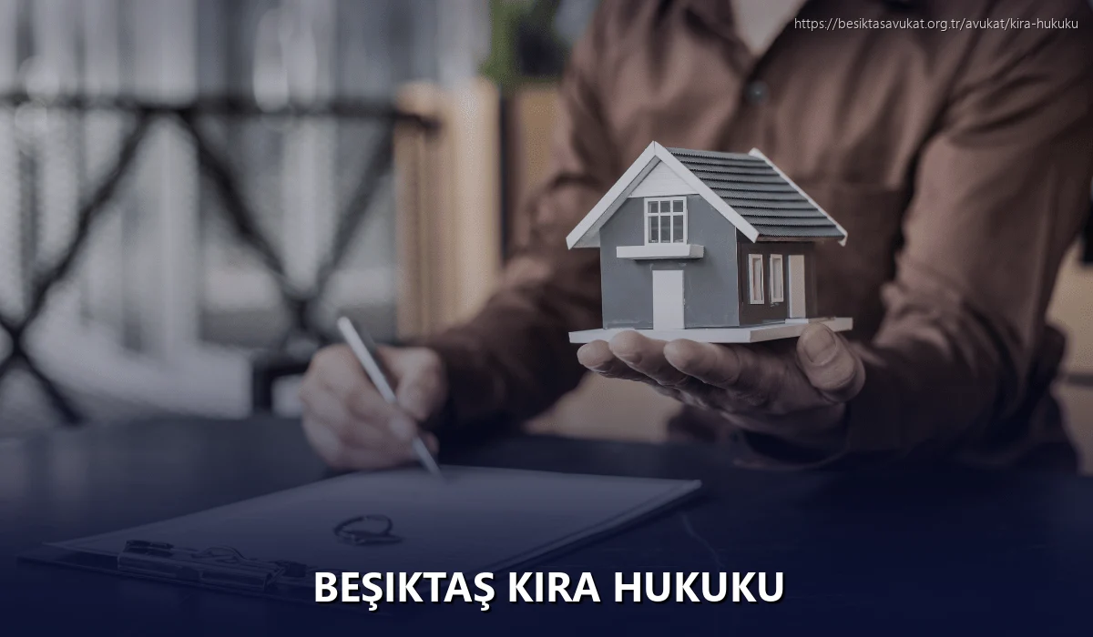 Beşiktaş Kira Hukuku