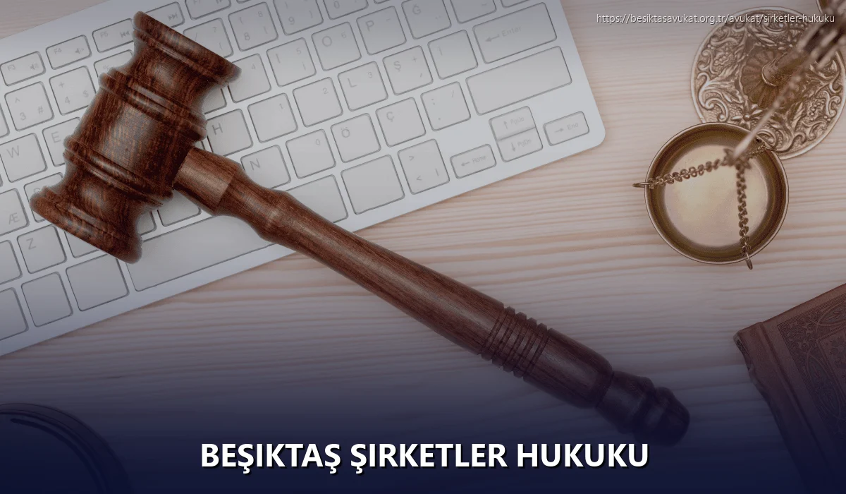 Beşiktaş Şirketler Hukuku