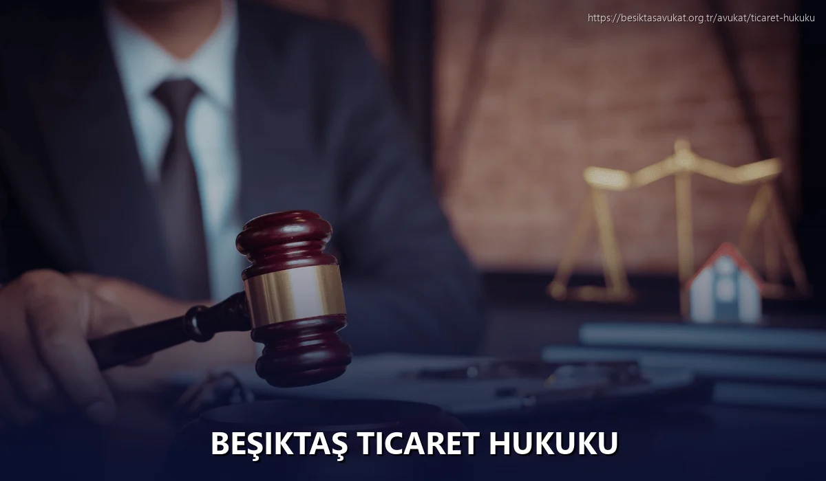 Beşiktaş Ticaret Hukuku