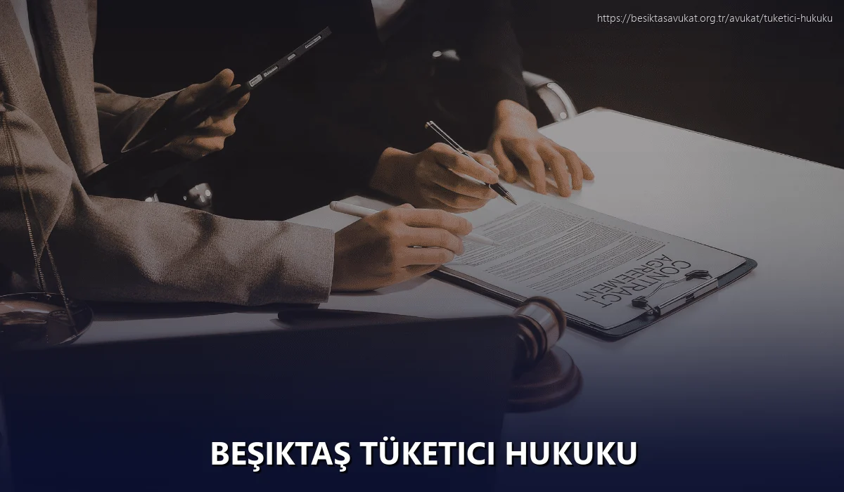 Beşiktaş Tüketici Hukuku